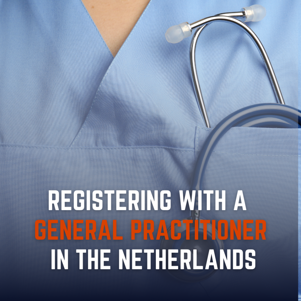 Register with a General Practitioner in the Netherlands - International  Students Work