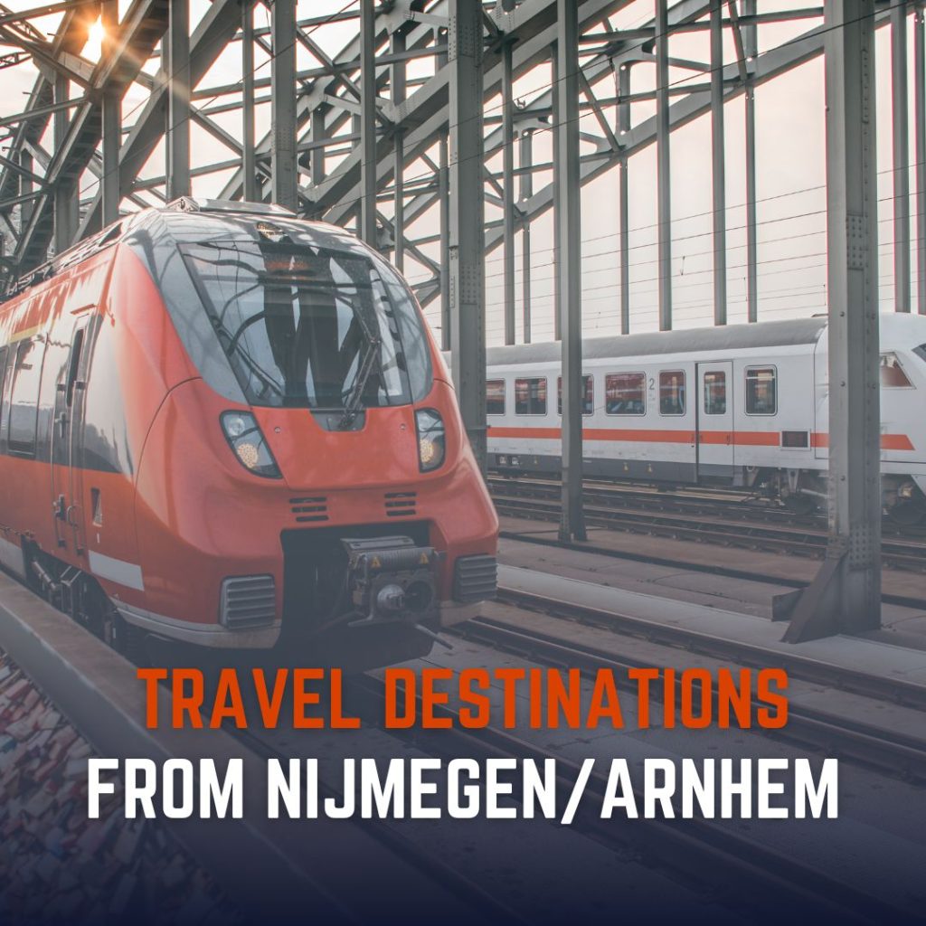Travel Nijmegen/Arnhem